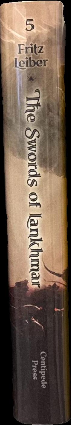 The swords of Lankhmar : the chronicals of Fathrd & the Grey Mouser, volume 5 / Fritz Leiber ; introduction by Michael Swanwick ; artwork by Tyler Jacobson spine