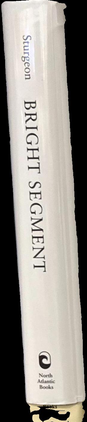 Bright segment volume V111: the complete stories of Theodore Sturgeon / edited by Paul Williams ; foreward by William Tenn spine