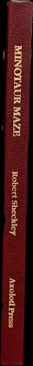 Minotaur maze / Robert Sheckley ; introduction by Rudy Rucker ; illustration by Donna Gordon spine