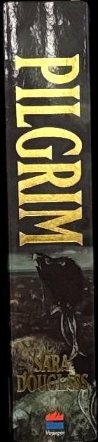 Pilgrim : book two of the Wayfarer Redemption / Sara Douglass spine