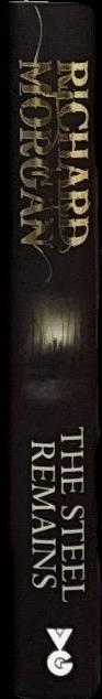 The steel remains / Richard Morgan spine
