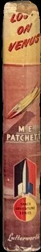 Lost on Venus : the thrilling story of two boys who land on the planet and explore a fantastic world / by M. E. Patchett spine