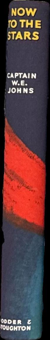 To worlds unknown : a story of interplanetary exploration / by Captain W. E. Johns; colour illustrations by Stead spine