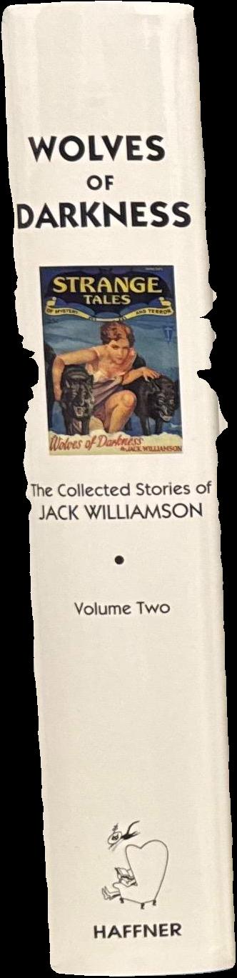 Wolves of darkness : the collected stories of Jack Williamson : volume two / foreword by Harlan Ellison spine