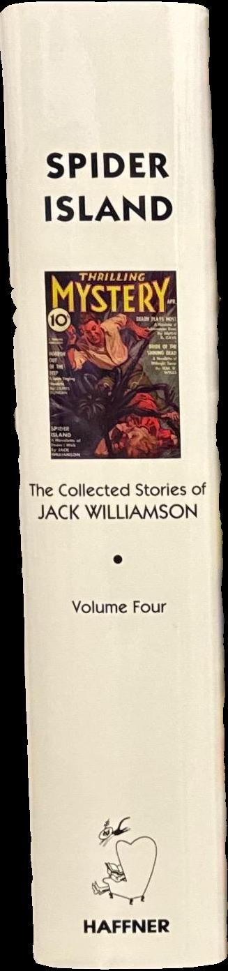 Spider island : the collected stories of Jack Williamson : volume four / foreword by Edward Bryant spine