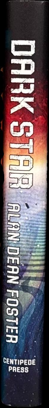 Dark star / Alan Dean Foster;  based on the screenplay by John Carpenter and Dan O'Bannon  ; with a new introduction by the author spine