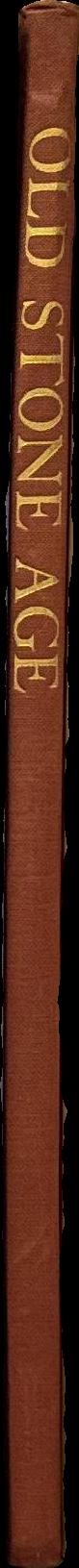 The old stone age / by Stevan Célébonovic ; with a commentary by Geoffrey Grigson spine