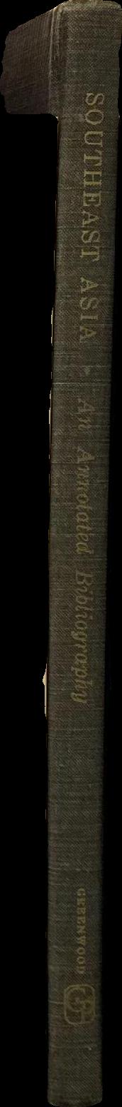 Southeast Asia : an annotated bibliography of selected reference sources in western languages / compiled by Cecil Hobbs spine