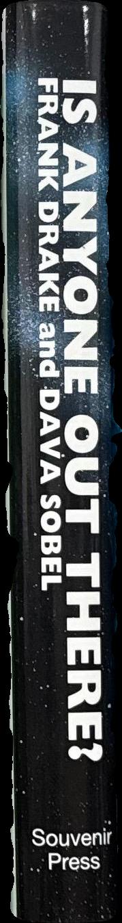 Is anyone out there? : the scientific search for extraterrestrial intelligence / Frank Drake and Dava Sobel spine