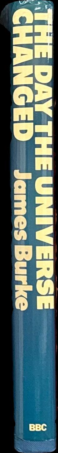 The day the universe changed / James Burke spine