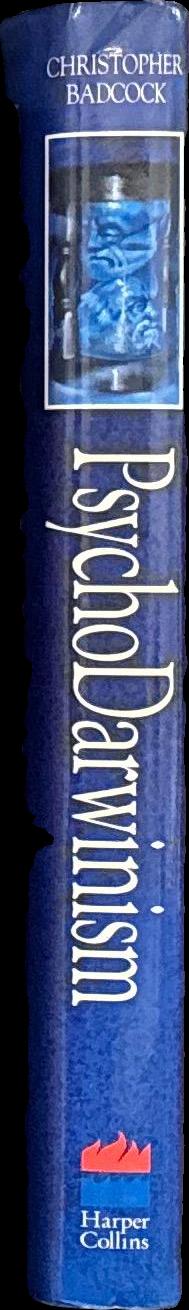 PsychoDarwinism : the new synthesis of Darwin and Freud / Christopher Badcock spine