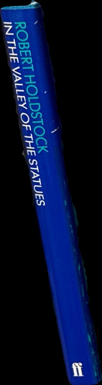 In the valley of the statues : a collection of short stories / by Robert Holdstock spine