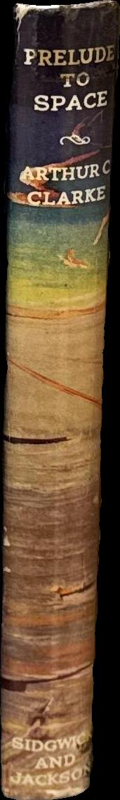 Prelude to space / by Arthur C. Clarke spine