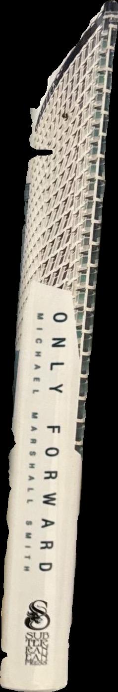 Only forward / Michael Marshall Smith spine