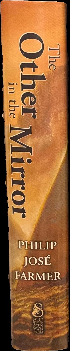 The other in the mirror / Philip José Farmer ; edited by Christopher Paul Carey spine