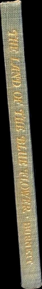 The land of this blue flower / by Frances Hodgson Burnett spine