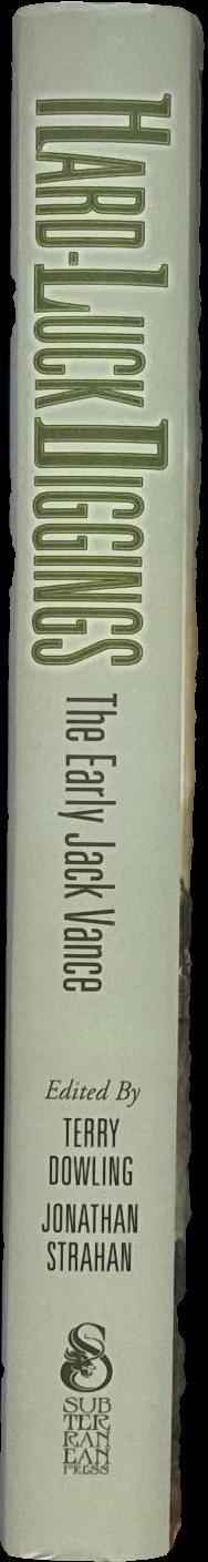 Hard-luck diggings : the early Jack Vance / edited by Terry Dowling and Jonathan Strahan spine
