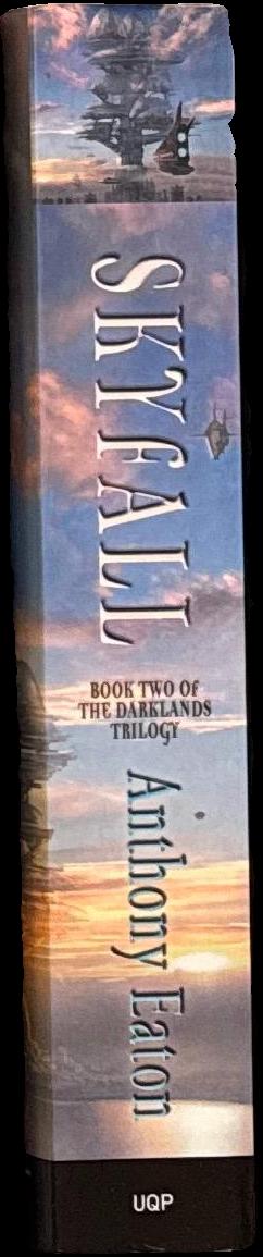 Skyfall : Book two of the darklands trilogy / Anthony Eaton spine