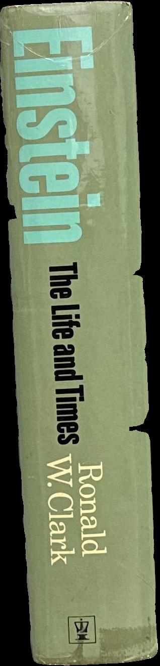 Einstein : The life and times / Ronald W. Clark spine