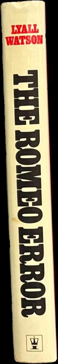 The Romeo error : a matter of life and death / by Lyall Watson spine