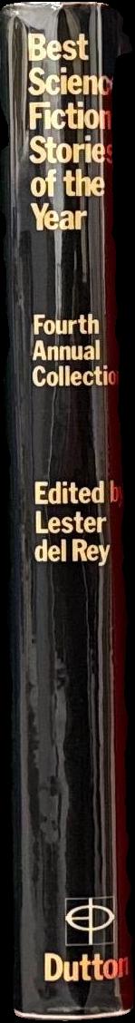 Best science fiction stories of the year : Fourth annual collection / edited by Lester Del Rey spine