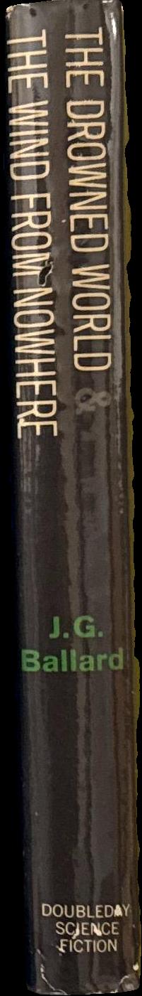 The drowned world and the wind from nowhere / by J. G. Ballard spine
