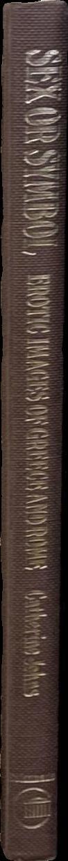 Sex or symbol : erotic images of Greece and Rome / Catherine Johns spine