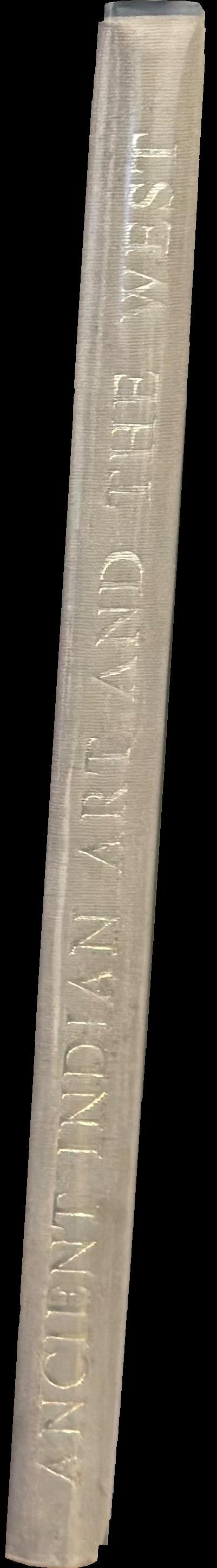 Ancient Indian art and the West : a study of parallels, continuity and symbolism from proto-historic to early Buddhist times spine