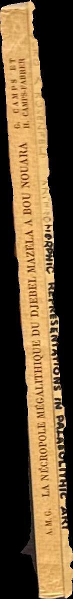 La nécropole mégalithique du Djebel Mazela à Bou Nouara : Anthropomorphic representations in Palaeolithic art / par Gabriel Camps et Henriette Camps-Fabrer spine