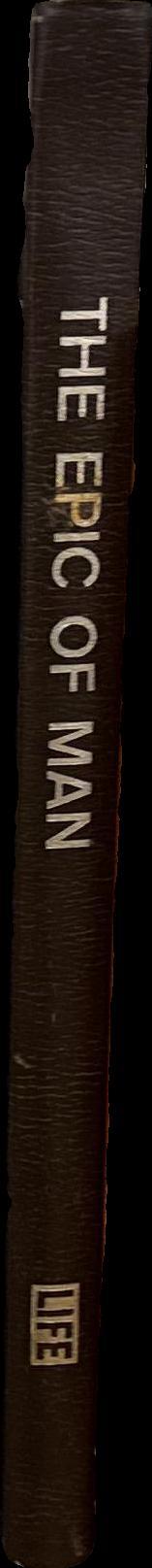 The epic of man / by the editors of LIFE spine