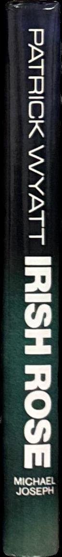 Irish rose / Patrick Wyatt spine