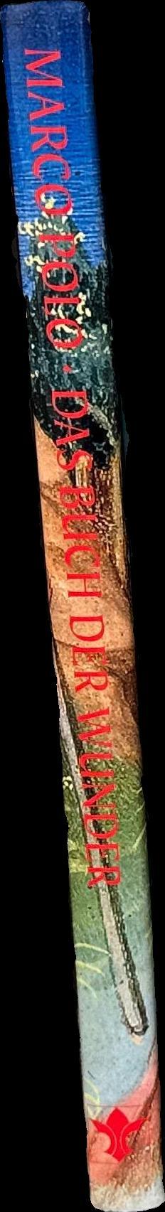 Das buch der wunder / Marco Polo ; übersetzung der Handschriften Marie-Hélène Tesnière ; kritischer Essay François Avril ; Bilderäuterungen Marie-Thérèse Gousset spine