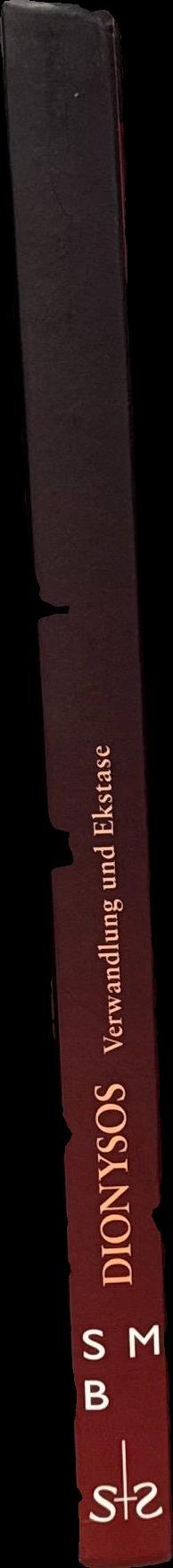 Dionysos: Verwandlung und Ekstase / Renate Schlesier und Agnes Schwarzmaier ; mit photos von Johannes Laurentius spine