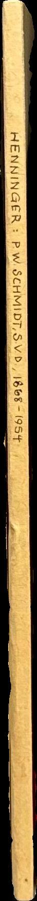 P. Wilhelm Schmidt S. V. D. 1868-1954 : eine biographische Skizze / Joseph Henninger spine
