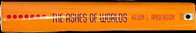 The ashes of worlds : the saga of seven suns : book 7 / Kevin J. Anderson spine