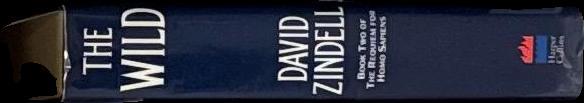 The wild : book two of a requiem for homo sapiens / David Zindell spine