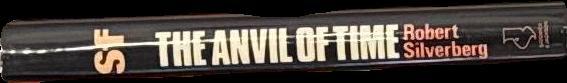 The anvil of time / by Robert Silverberg spine