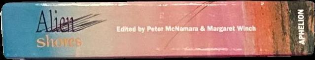 Alien shores : an anthology of Australian science fiction / edited by Peter McNamara and Margaret Winch spine