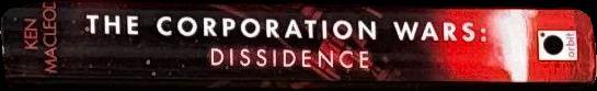 The corporation wars : dissidence / Ken MacLeod spine