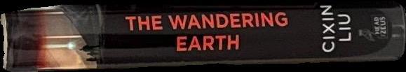The wandering Earth / Cixin Liu spine