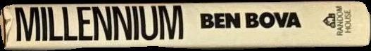 Millennium : a novel about people and politics in the year 1999 / by Ben Bova spine