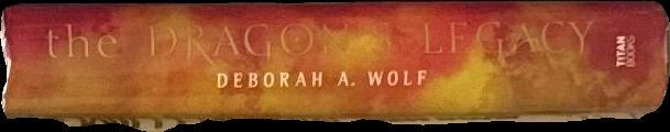 The dragon's legacy / Deborah A. Wolf spine