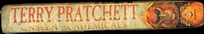 Unseen academicals / Terry Pratchett spine