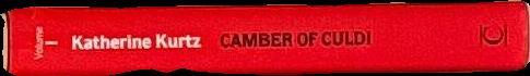 Camber of Culdi : volume I in the legends of Camber of Culdi / Katherine Kurtz spine