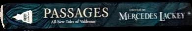 Passages : all-new tales of Valdemar / edited by Mercedes Lackey spine