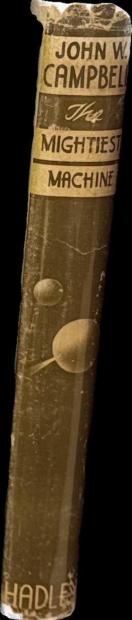 The mightiest machine /  by John W. Campbell ;  illustrated by Robert Pailthorpe spine