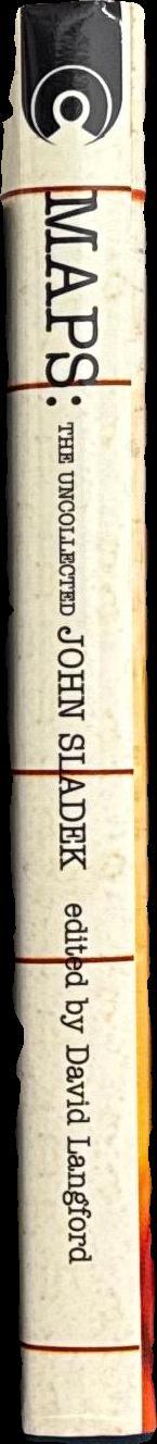 Maps : the uncollected John Sladek / John Sladek ; edited by David Langford spine