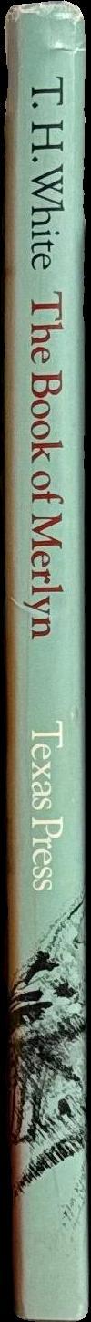 The book of Merlyn : the unpublished conclusion to The once and future king / prologue by Sylvia Townsend Warner ; illustrations by Trevor Stubley spine