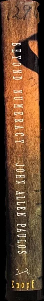 Beyond numeracy : ruminations of a numbers man / John Allen Paulos spine