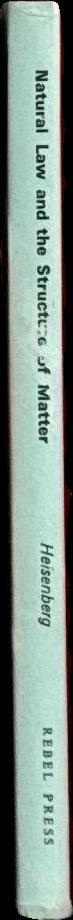 Natural law and the structure of matter / by Werner Heisenberg ; english version by the author spine